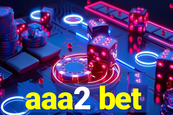 aaa2 bet